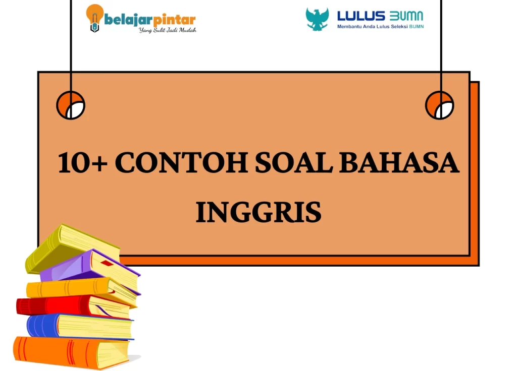 Bocoran Contoh Tes Bahasa Inggris BUMN Tahun 2024